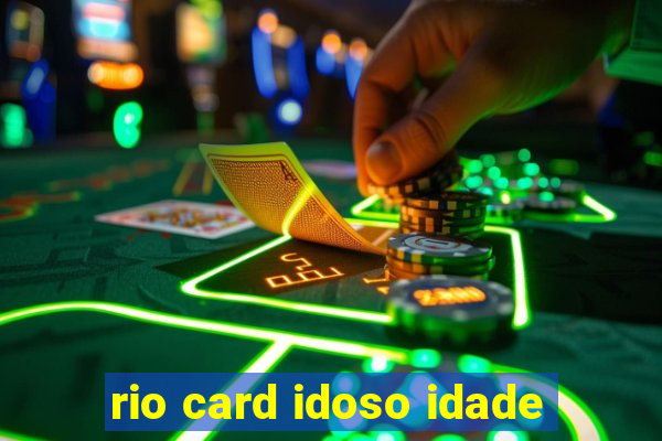 rio card idoso idade